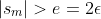 |s_m|>e=2\epsilon