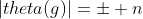 |theta(g)|=\pm n