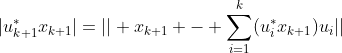 |u^*_{k+1}x_{k+1}|=|| x_{k+1} - \sum^{k}_{i=1}(u^*_ix_{k+1})u_i||