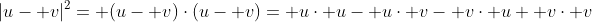 |u- v|^2= (u- v)\cdot(u- v)= u\cdot u- u\cdot v- v\cdot u+ v\cdot v