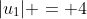 |u_1| = 4