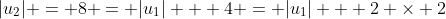 |u_2| = 8 = |u_1| + 4 = |u_1| + 2 \times 2