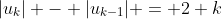 |u_k| - |u_{k-1}| = 2 k