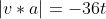 |v*a|=-36t