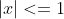 |x|<=1