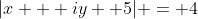 |x + iy +5| = 4