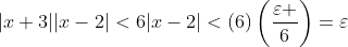 |x+3||x-2|<6|x-2|<(6)\left(\frac{\varepsilon }{6}\right)=\varepsilon