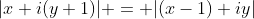 |x+i(y+1)| = |(x-1)+iy|