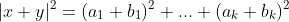 |x+y|^2=(a_1+b_1)^2+...+(a_k+b_k)^2