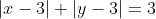 |x-3|+|y-3|=3