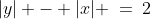 |y| - |x| \:=\:2
