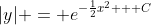 |y| = e^{-\frac{1}{2}x^2 + C}