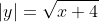 |y|=\sqrt{x+4}