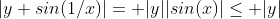 |y sin(1/x)|= |y||sin(x)|\le |y|
