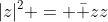 |z|^2 = \bar zz