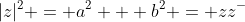 |z|^2 = a^2 + b^2 = zz^{-}