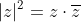 |z|^2=z\cdot\overline{z}