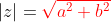 |z|={\color{red}\sqrt{a^2+b^2}}