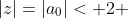 |z|=|a_{0}|< 2 