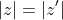 |z|=|z'|