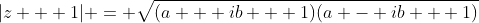 |z + 1| = \sqrt{(a + ib + 1)(a - ib + 1)}