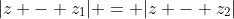 |z - z_1| = |z - z_2|