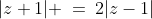 \text{The centre of circle represented by: }\;|z+1| \:=\:2|z-1|