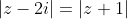 |z-2i|=|z+1|
