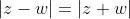 |z-w|=|z+w|