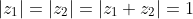 |z_1|=|z_2|=|z_1+z_2|=1