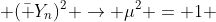  (\bar Y_n)^2 \to \mu^2 = 1 