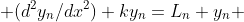  ({d^{2}y_{n}}/{dx^{2}})+ky_{n}=L_{n} y_{n} 