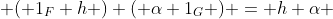  ( 1_F h ) ( \alpha 1_G ) = h \alpha 