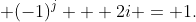  (-1)^j + 2i = 1.