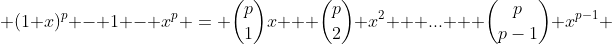  (1+x)^p - 1 - x^p = \binom{p}{1}x + \binom{p}{2} x^2 + ... + \binom{p}{p-1} x^{p-1} 