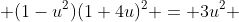  (1-u^2)(1+4u)^2 = 3u^2 