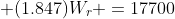  (1.847)W_r =17700