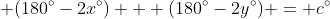  (180^\circ-2x^\circ) + (180^\circ-2y^\circ) = c^\circ