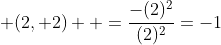 y' \;at\; (2, 2)  =\frac{-(2)^2}{(2)^2}=-1