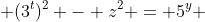  (3^t)^2 - z^2 = 5^y 
