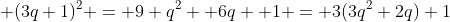  (3q+1)^2 = 9 q^2 +6q +1 = 3(3q^2+2q)+1