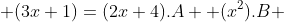  (3x+1)=(2x+4).A +(x^2).B 