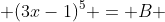  (3x-1)^5 = B 
