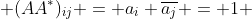  (AA^*)_{ij} = a_i \overline{a_j} = 1 
