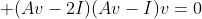  (Av-2I)(Av-I)v=0