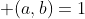  (a,b)=1