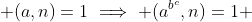  (a,n)=1\implies (a^{b^c},n)=1 