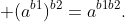  (a^{b1})^{b2}=a^{b1b2}.