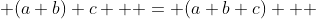  (a+b)+c++ = (a+b+c)++ 