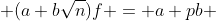  (a+b\sqrt{n})f = a+pb 
